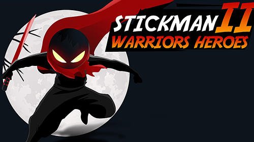 download Stickman warriors heroes 2 apk